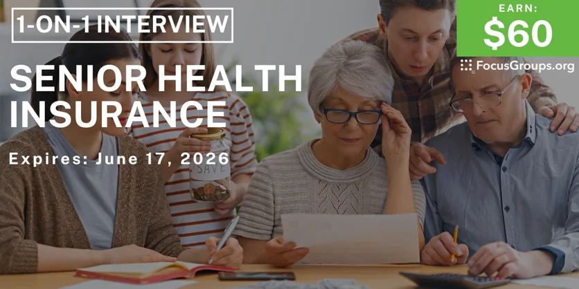 Research Study on Senior Health Insurance - $60 - $60 - 06/02/2026