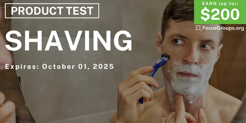 Product Test for Men on Shaving - up to $200 - up to $200 - 09/22/2025