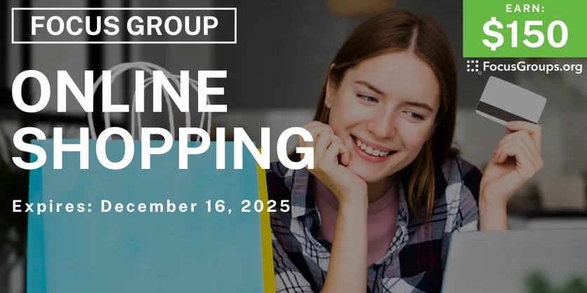 Focus Group on Online Shopping - $150 - $150 - 12/04/2025