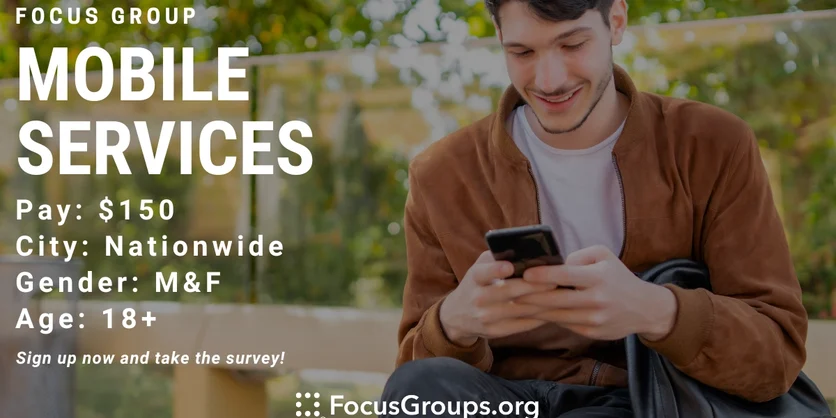 Focus Group on Mobile Services - $150 - 12/22/2023