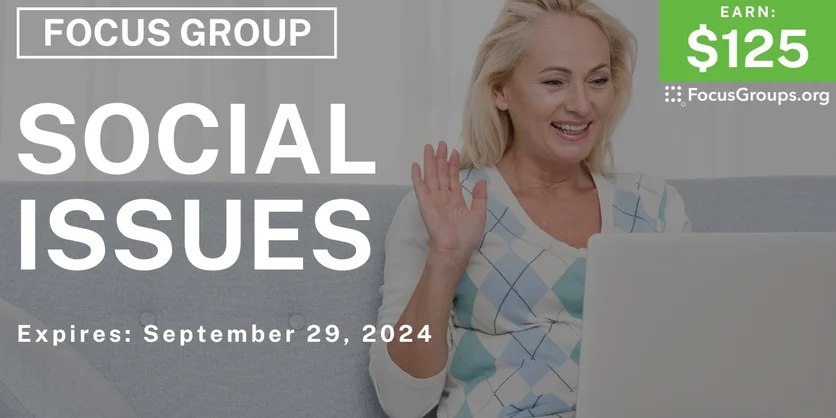 Focus Group in Ohio on Social Issues - $125 - 09/17/2024