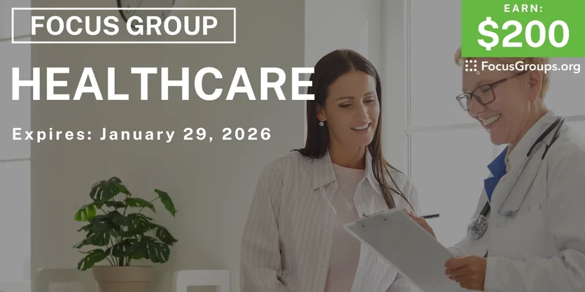 Focus Group on Healthcare - $200 - $200 - 01/16/2026