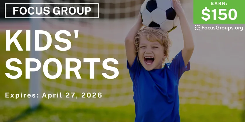 Focus Group for Parents on Kids' Sports - $150 - $150 - 04/02/2026