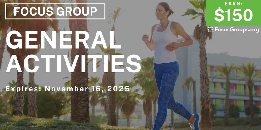 Focus Group on General Activities - $150 - $150 - 10/29/2025