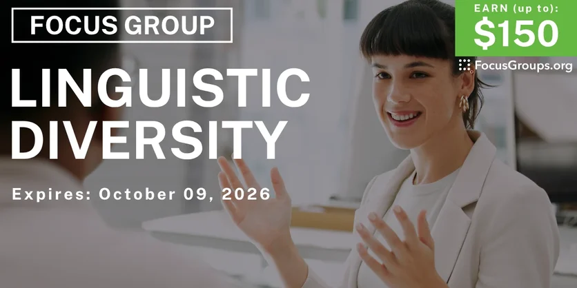 Onsite Research Study on Linguistic Diversity - up to $150 - $125-$150 - 09/10/2026