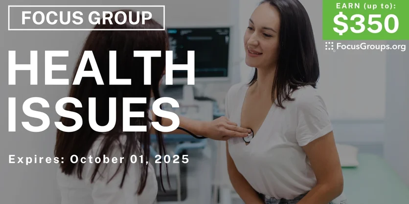 Focus Group on Health Issues - up to $350 - up to $350 - 08/13/2025