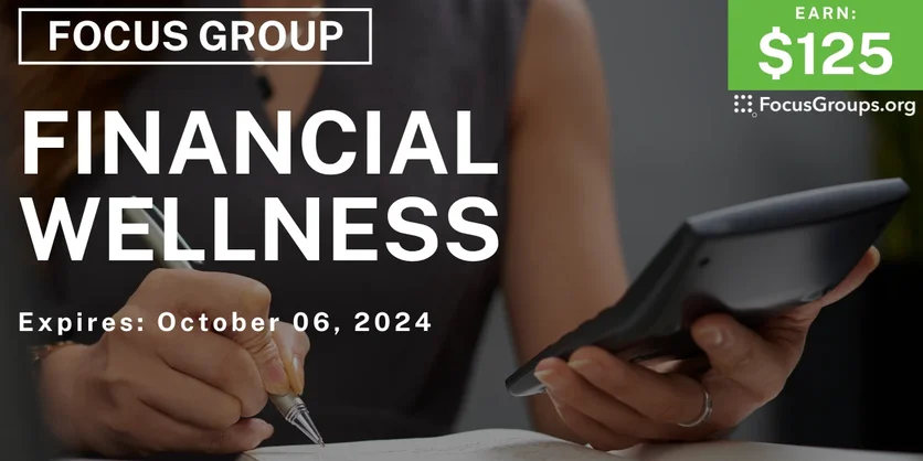 Focus Group for Spanish Speakers on Financial Wellness - $125 - 09/24/2024