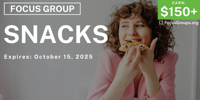 Focus Group in Seattle on Snacks - $150+ - $150-$200 - 09/30/2025