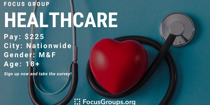 Focus Group on Healthcare - $225 - 09/27/2023