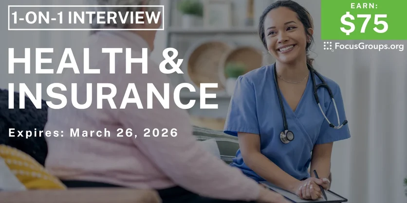 Research Study on Health & Insurance - $75 - $75 - 03/05/2026