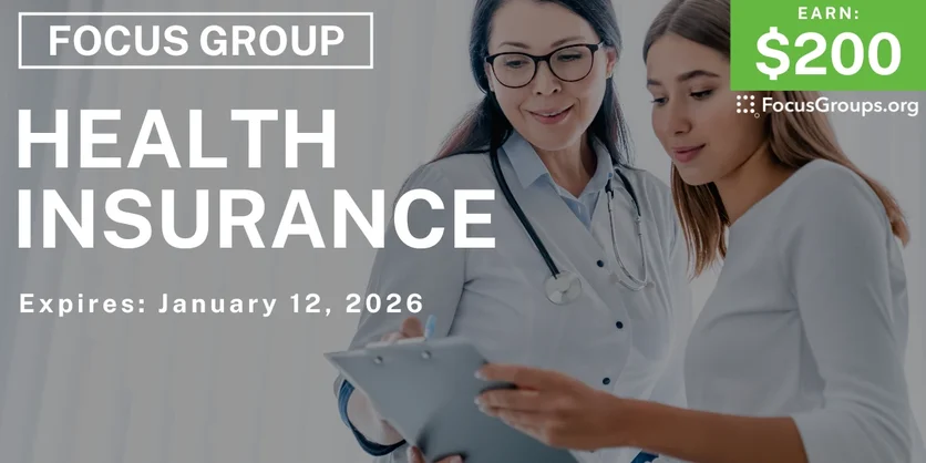 Focus Group in Tucson on Health Insurance - $200 - $200 - 12/12/2025
