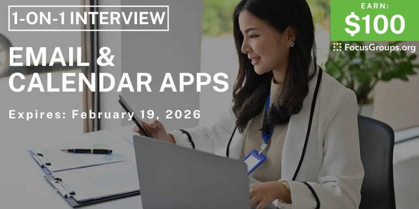 Research Study on Email & Calendar Apps - $100 - $100 - 02/16/2026