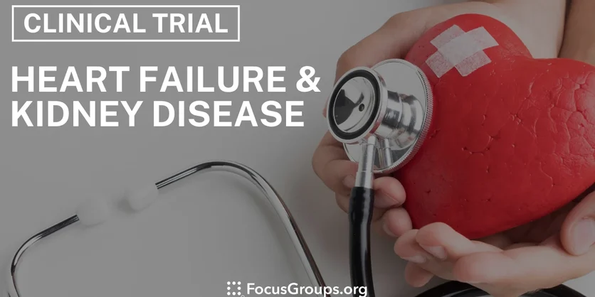 Clinical Trial on Heart Failure & Kidney Disease - Varies - 10/10/2024