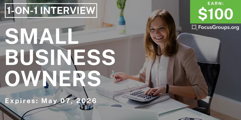 Research Study for Small Business Owners - $100 - $100 - 04/27/2026