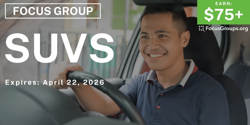 Focus Group in Houston & LA on SUVs - $75+ - $75-$450 - 04/01/2026