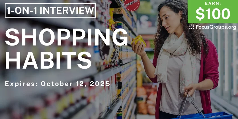 Research Study on Shopping Habits - $100 - $100 - 09/30/2025