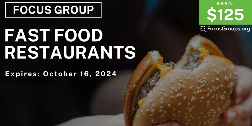 Focus Group in LA on Fast Food Restaurants - $125 - 09/25/2024