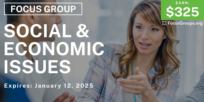 Focus Group in Seattle on Social & Economic Issues - $325 - 01/06/2025