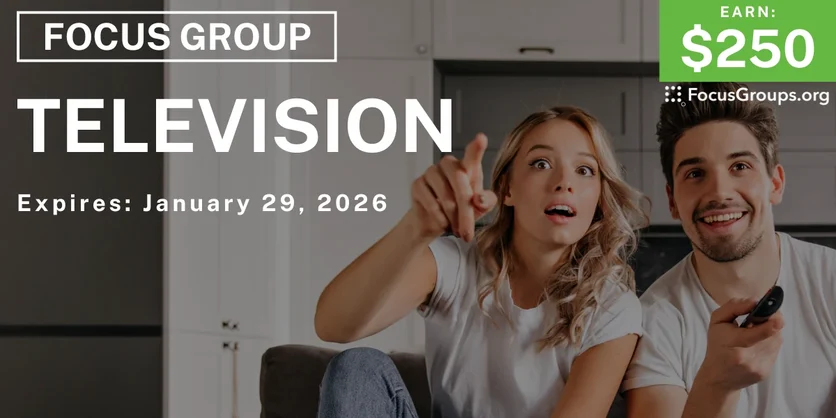 Focus Group in Dallas on Television - $250 - $250 - 01/05/2026