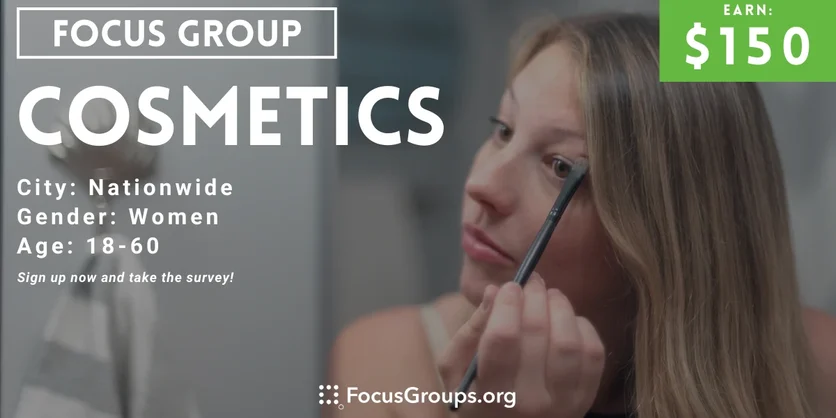 Focus Group for Women on Cosmetics - $150 - 01/17/2024