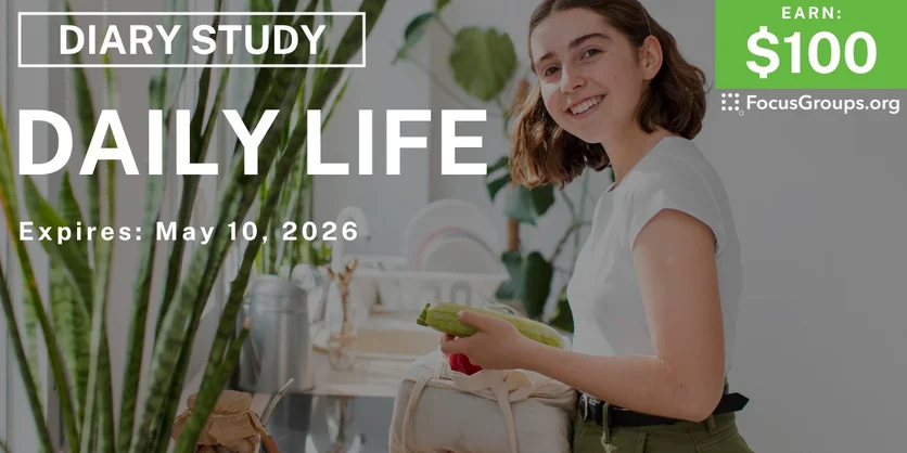 Research Study on Daily Life - $100 - $100 - 04/29/2026