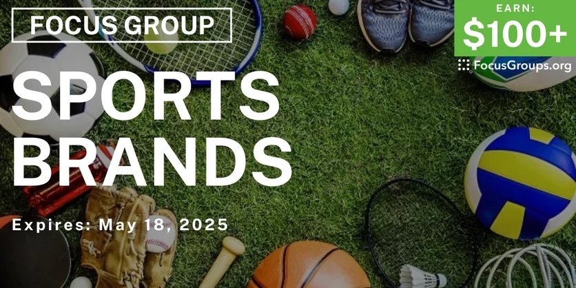 Focus Group on Sports Brands - $100-$200 - 05/16/2025