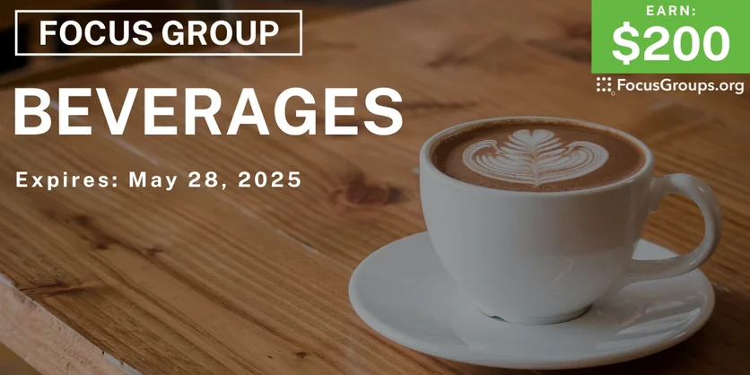 Focus Group in Philadelphia on Beverages - $200 - 05/09/2025