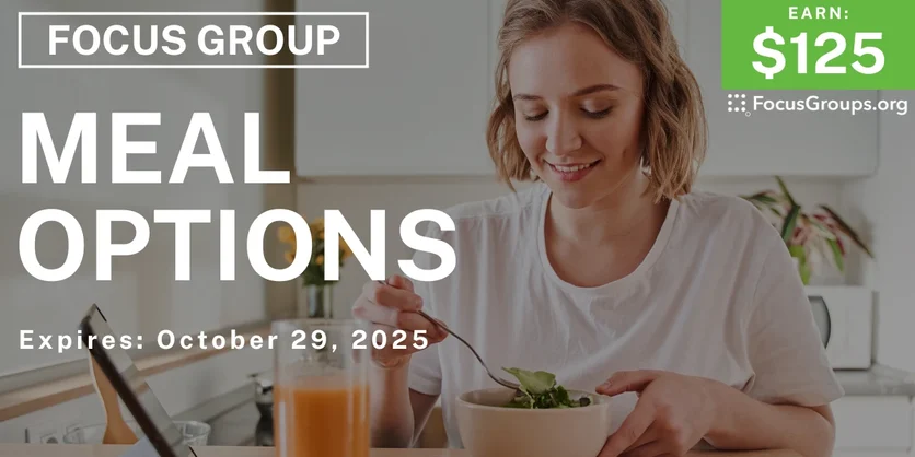 Graphic promoting Focus Group on Meal Options, $125 payout, happening October 30, 2025