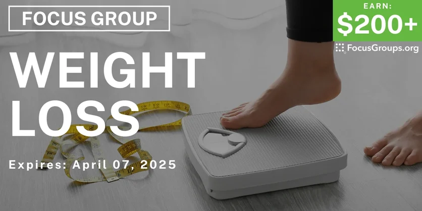Focus Group in Orange County on Weight Loss - $200+ - 03/25/2025