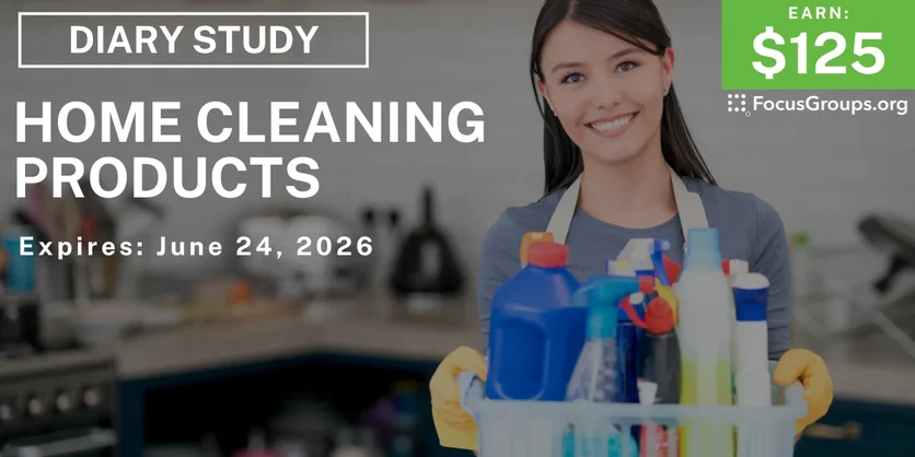 Research Study on Home Cleaning Products - $125 - $125 - 06/11/2026