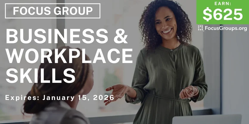 Focus Group on Business & Workplace Skills - $625 - $625 - 01/14/2026