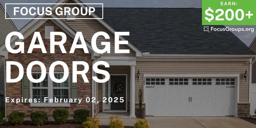 Focus Group on Garage Doors - $200+ - 01/24/2025