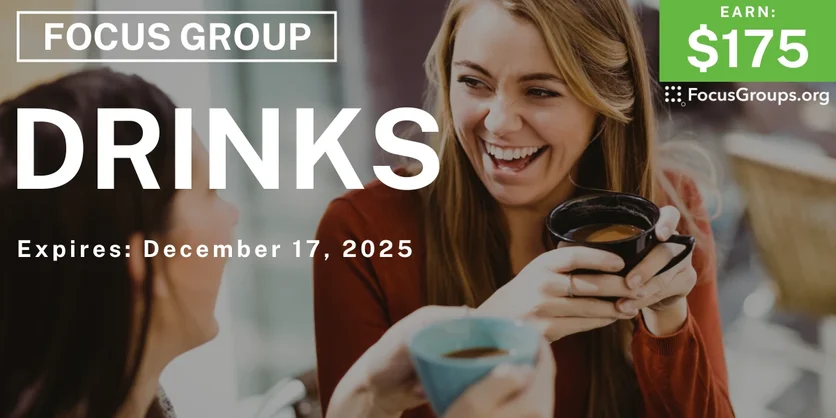 Focus Group in Atlanta on Drinks - $175 - $175 - 12/11/2025
