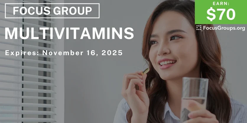 Focus Group on Multivitamins - $70 - $70 - 11/07/2025