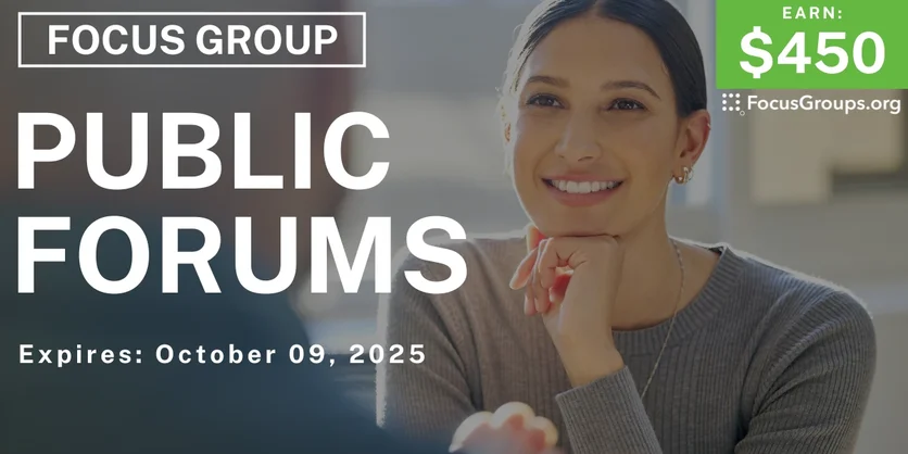 Focus Group in Boston on Public Forums - $450 - $450 - 09/15/2025