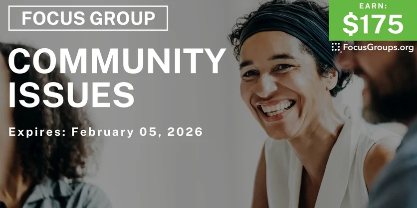 Focus Group in Irvine on Community Issues - $175 - $175 - 01/12/2026