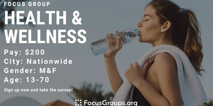 Focus Group on Health & Wellness - $200 - 01/10/2024