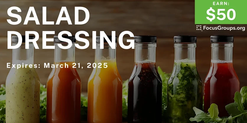 Online Interview on Salad Dressing - $50 - 03/19/2025