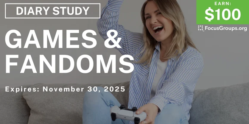 Research Study on Games & Fandoms - $100 - $100 - 11/27/2025