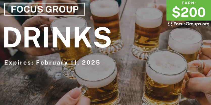 Focus Group in Chicago on Drinks - $200 - 01/31/2025