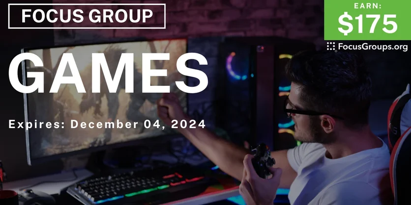 Focus Group on Games - $175 - 11/27/2024