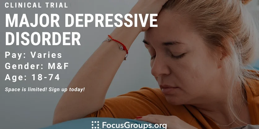 Clinical Trial on Major Depressive Disorder - up to $500 - 08/12/2022