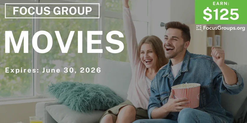 Focus Group on Movies - $125 - $125 - 06/16/2026