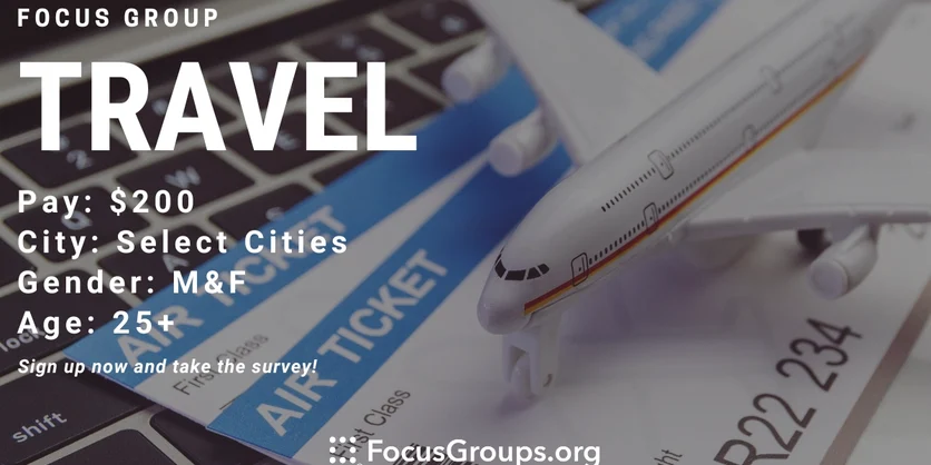 Focus Group on Travel - $200 - 11/29/2023