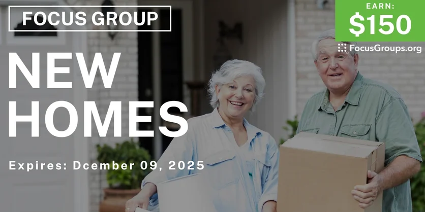 Focus Group in Boston on New Homes - $150 - $150 - 11/18/2025