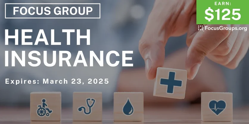 Focus Group for Seniors on Health Insurance - $125 - 03/11/2025