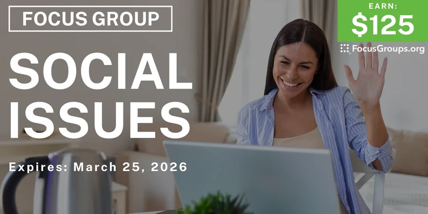 Focus Group in LA on Social Issues - $125 - $125 - 03/19/2026