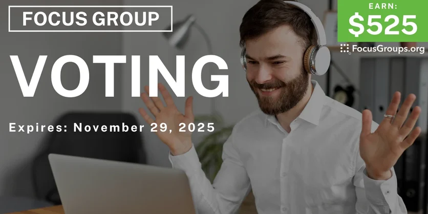 Focus Group in Minneapolis on Voting - $525 - $525 - 10/27/2025