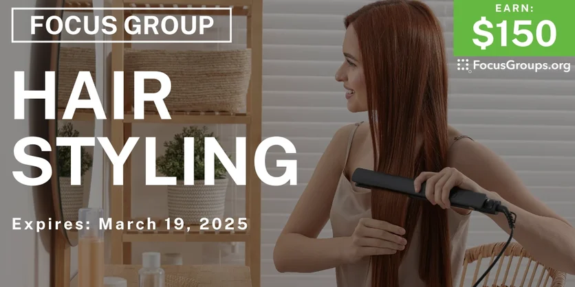 Focus Group for Women in Boston on Hair Styling - $150 - 03/04/2025