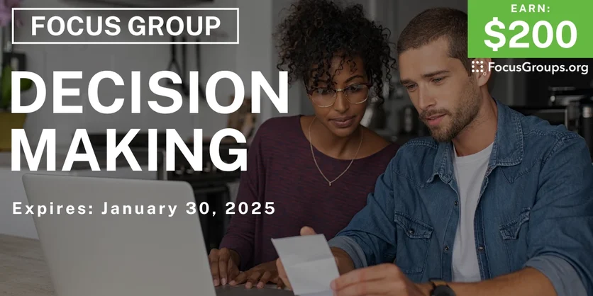Focus Group on Decision-Making - $200 - 01/06/2025